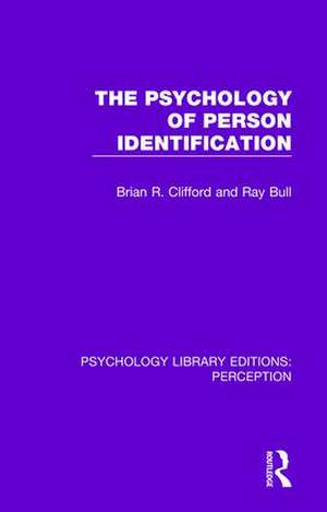 The Psychology of Person Identification de Brian R. Clifford