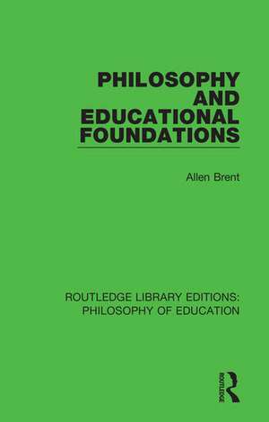 Philosophy and Educational Foundations de Allen Brent