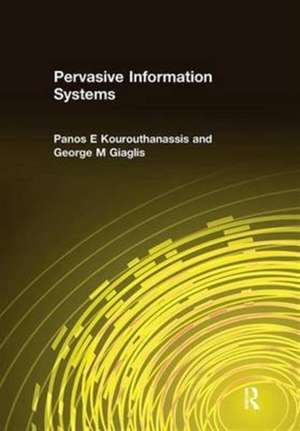 Pervasive Information Systems de Panos E Kourouthanassis