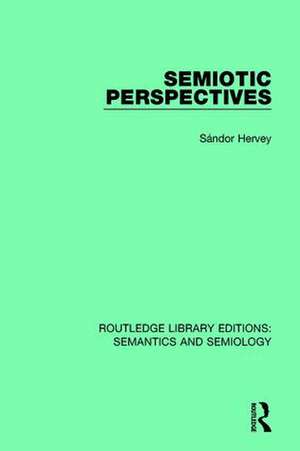 Semiotic Perspectives de Sándor Hervey