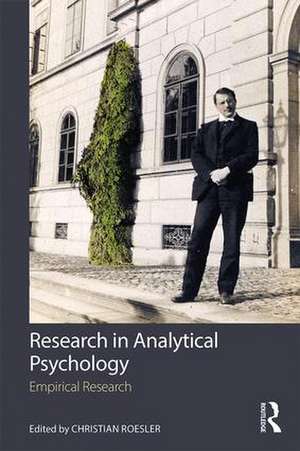 Research in Analytical Psychology: Empirical Research de Christian Roesler