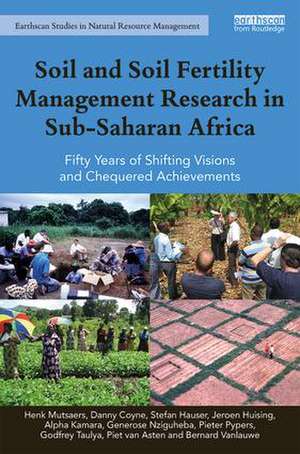 Soil and Soil Fertility Management Research in Sub-Saharan Africa: Fifty years of shifting visions and chequered achievements de Henk Mutsaers