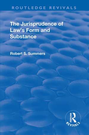 The Jurisprudence of Law's Form and Substance de Robert S. Summers