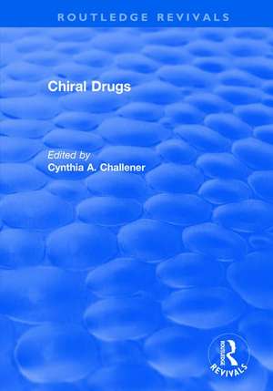 Chiral Drugs de Cynthia Challener