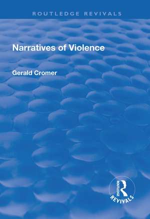 Narratives of Violence de Gerald Cromer