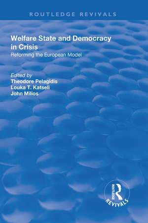 Welfare State and Democracy in Crisis: Reforming the European Model de Theodore Pelagidis