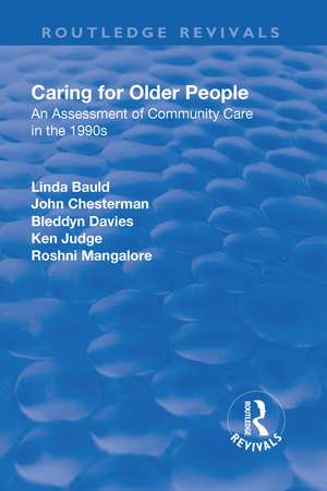 Caring for Older People: An Assessment of Community Care in the 1990s de Linda Bauld