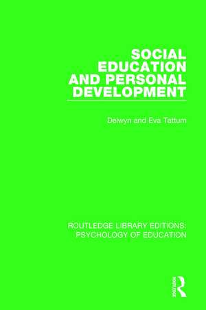 Social Education and Personal Development de Delwyn Tattum