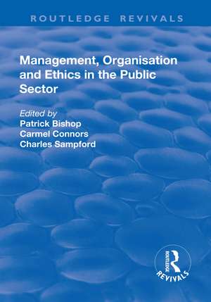 Management, Organisation, and Ethics in the Public Sector de Patrick Bishop