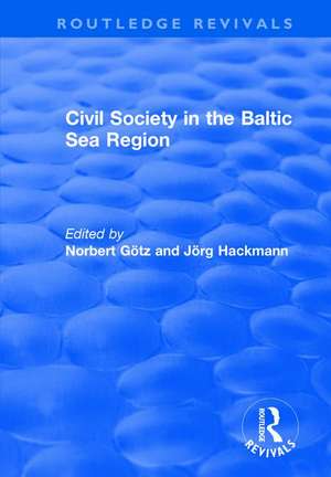 Civil Society in the Baltic Sea Region de Norbert Götz