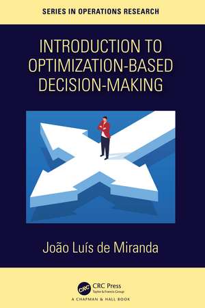 Introduction to Optimization-Based Decision-Making de Joao Luis de Miranda