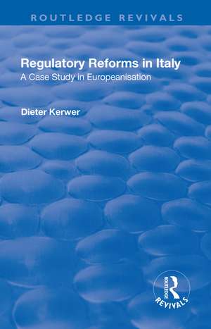 Regulatory Reforms in Italy: A Case Study in Europeanisation de Dieter Kerwer