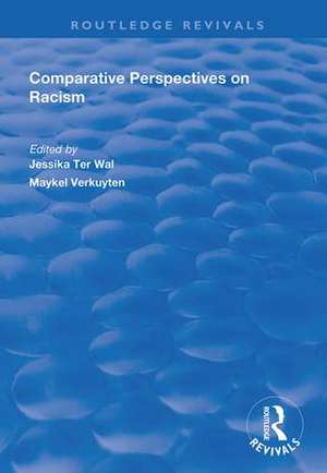 Comparative Perspectives on Racism de Jessika ter Wal