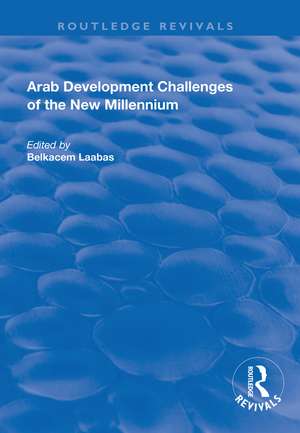 Arab Development Challenges of the New Millennium de Belkacem Laabas