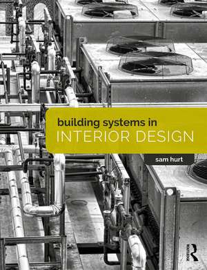 Building Systems in Interior Design de Sam Hurt