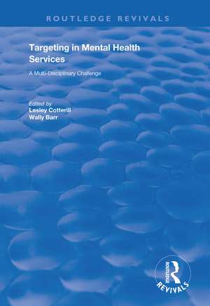 Targeting in Mental Health Services: A Multi-disciplinary Challenge de Lesley Cotterill