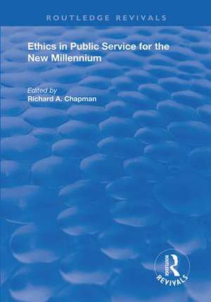 Ethics in Public Service for the New Millennium de Richard Chapman