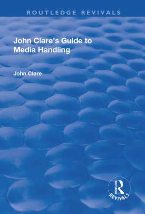 John Clare's Guide to Media Handling de John Clare