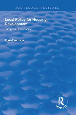 Local Policy for Housing Development: European Experiences de Roelof Verhage