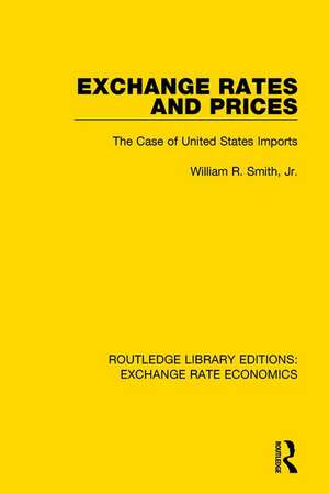 Exchange Rates and Prices: The Case of United States Imports de William R. Smith