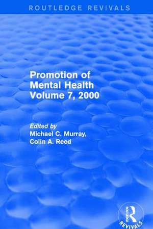 Promotion of Mental Health: Volume 7, 2000 de Michael C. Murray