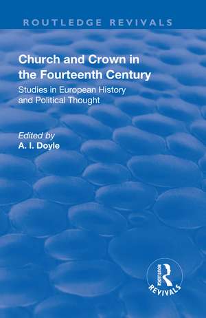 Church and Crown in the Fourteenth Century: Studies in European History and Political Thought de H. S. Offler