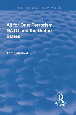 All for One: Terrorism, NATO and the United States de Tom Lansford