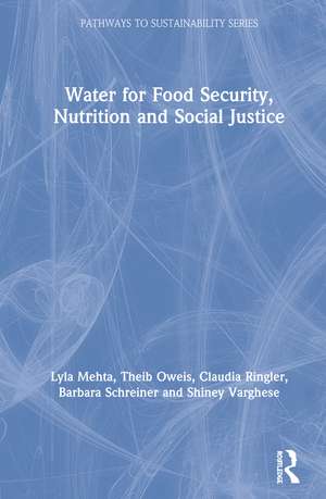 Water for Food Security, Nutrition and Social Justice de Lyla Mehta