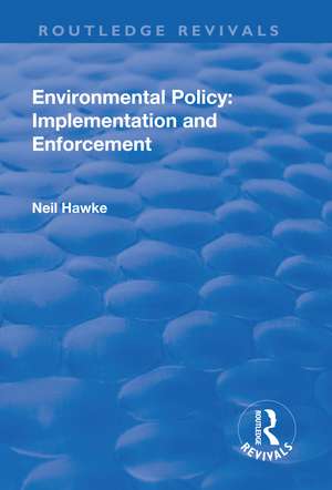 Environmental Policy: Implementation and Enforcement de Neil Hawke