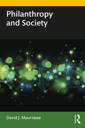 Philanthropy and Society de David J. Maurrasse