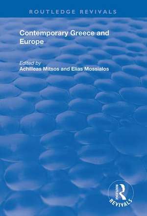 Contemporary Greece and Europe de Achilleas Mitsos