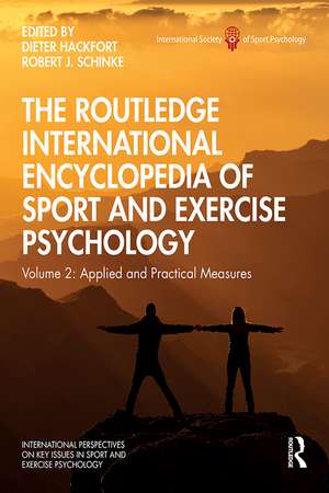 The Routledge International Encyclopedia of Sport and Exercise Psychology: Volume 2: Applied and Practical Measures de Dieter Hackfort