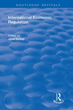 International Economic Regulation de Jane Kelsey