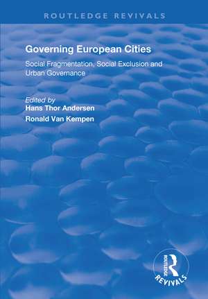 Governing European Cities: Social Fragmentation, Social Exclusion and Urban de Hans Andersen