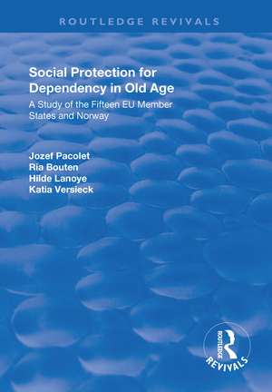 Social Protection for Dependency in Old Age: A Study of the Fifteen EU Member States and Norway de Jozef Pacolet