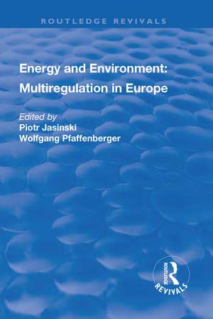 Energy and Environment: Multiregulation in Europe de Piotr Jasinski