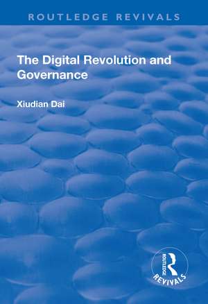 The Digital Revolution and Governance de Xiudian Dai