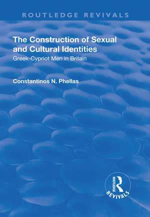 The Construction of Sexual and Cultural Identities: Greek-Cypriot Men in Britain de Constantinos N. Phellas