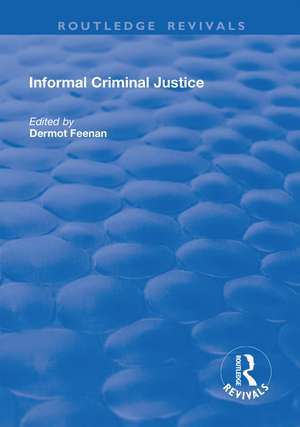 Informal Criminal Justice de Dermot Feenan