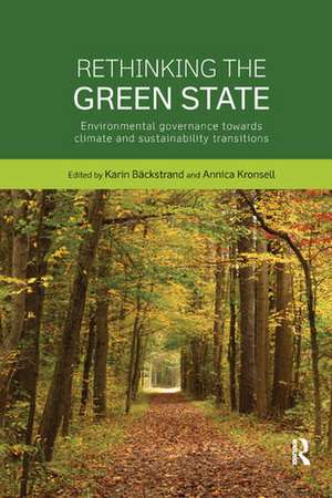 Rethinking the Green State: Environmental governance towards climate and sustainability transitions de Karin Bäckstrand