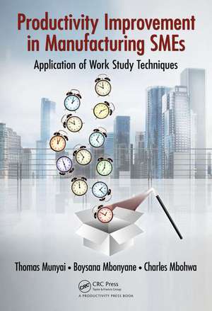 Productivity Improvement in Manufacturing SMEs: Application of Work Study de Thomas Thinandavha Munyai