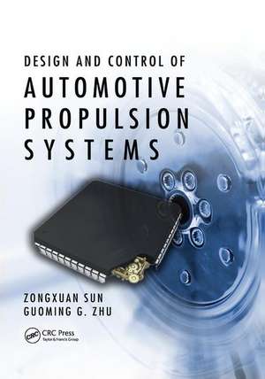 Design and Control of Automotive Propulsion Systems de Zongxuan Sun