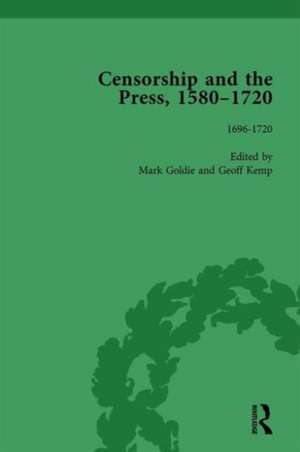 Censorship and the Press, 1580-1720, Volume 4 de Geoff Kemp