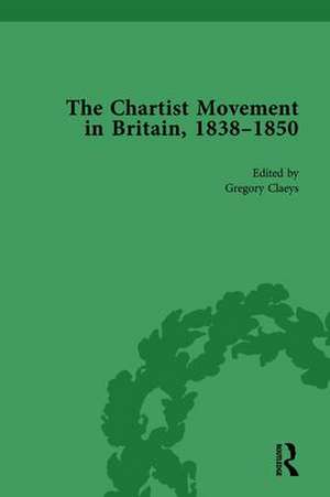 Chartist Movement in Britain, 1838-1856, Volume 4 de Gregory Claeys