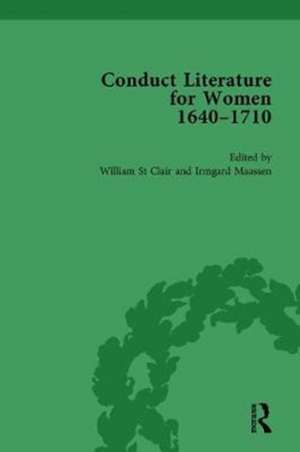 Conduct Literature for Women, Part II, 1640-1710 vol 4 de William St Clair