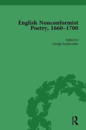 English Nonconformist Poetry, 1660–1700, vol 2 de George Southcombe