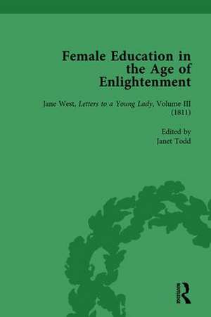 Female Education in the Age of Enlightenment, vol 6 de Janet Todd