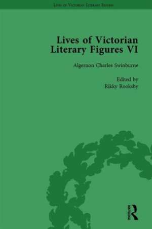 Lives of Victorian Literary Figures, Part VI, Volume 3: Lewis Carroll, Robert Louis Stevenson and Algernon Charles Swinburne by their Contemporaries de Ralph Pite