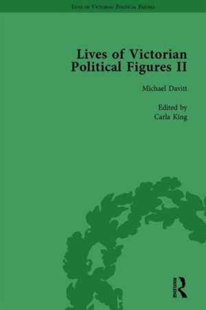 Lives of Victorian Political Figures, Part II, Volume 3: Daniel O'Connell, James Bronterre O'Brien, Charles Stewart Parnell and Michael Davitt by their Contemporaries de Nancy LoPatin-Lummis