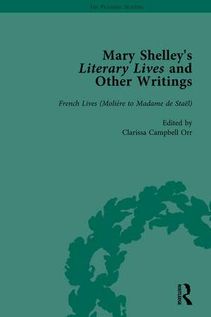 Mary Shelley's Literary Lives and Other Writings, Volume 3 de Nora Crook